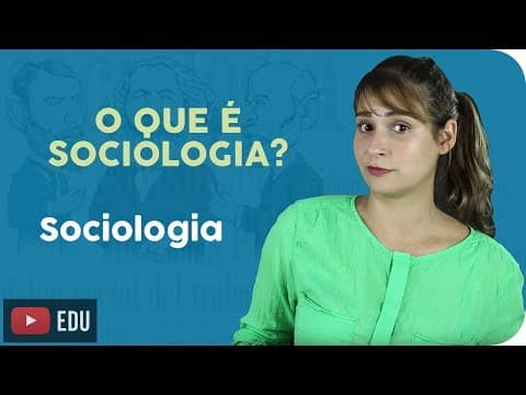 Thumbnail da aula: O Que é Sociologia?