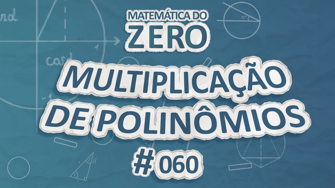 Thumbnail: Matemática do Zero | Multiplicação de Polinômios - Brasil Escola