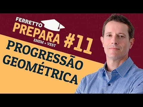 Thumbnail da aula: Ferretto Prepara #11: Progressão Geométrica (Replay)