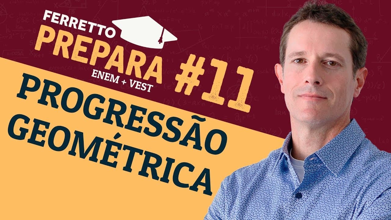 Thumbnail: Ferretto Prepara #11: Progressão Geométrica (Replay)
