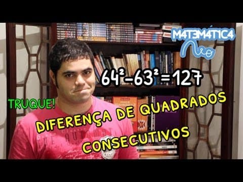 Thumbnail da aula: TRUQUE: Diferença de Quadrados Consecutivos | Matemática Rio