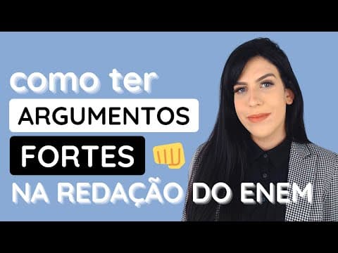 Thumbnail da aula: Como ter ARGUMENTOS FORTES na redação do Enem