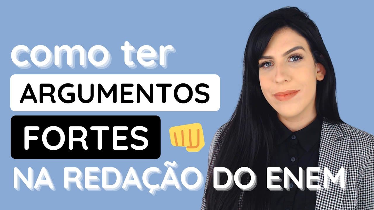 Thumbnail: Como ter ARGUMENTOS FORTES na redação do Enem