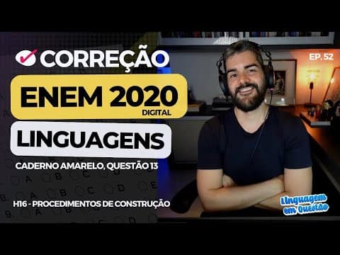 Thumbnail da aula: ENEM 2020 digital: PÁTRIO RIO (H16 | Procedimentos de construção | Caderno amarelo, 13) #52  #pasunb