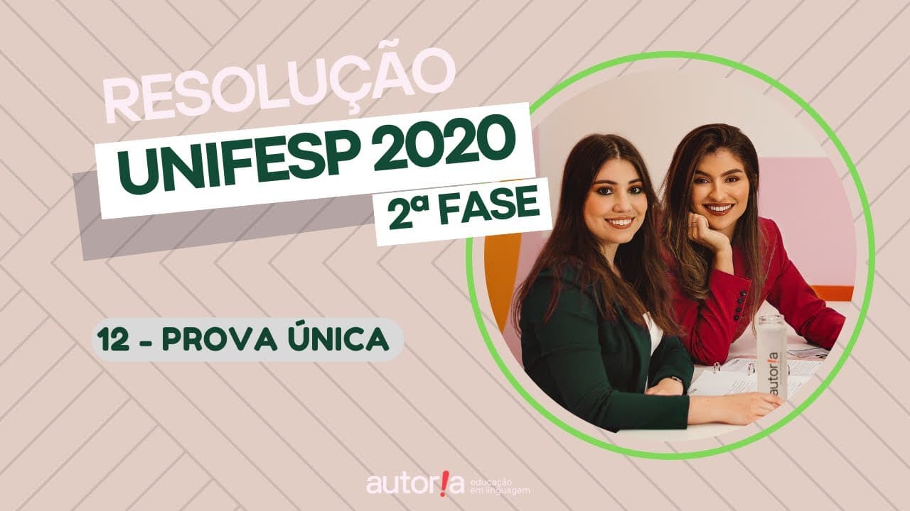 Thumbnail: Resolução Unifesp 2020 (2ª fase) - Autoria Linguagem - Questão 12 | Linguagens, prova única