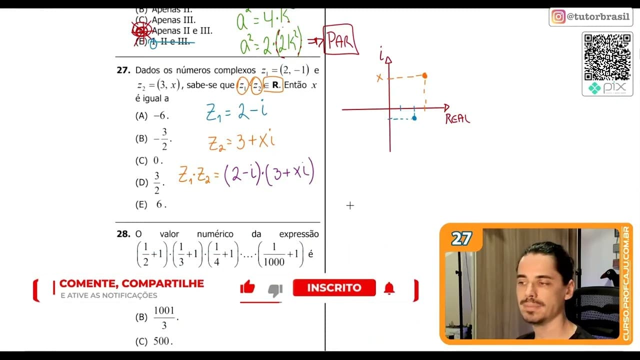 Thumbnail: [UFRGS 2019] 27 - Dados os números complexos z1 =(2, -1) e z2 = (3, x), sabe-se que z1.z2 ∈ R.