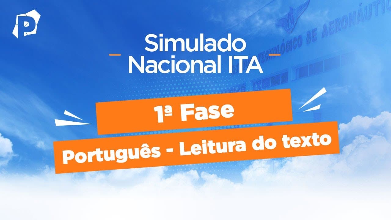 Thumbnail: Simulado Nacional ITA | Resoluções | 1ª fase | Português | Leitura do texto
