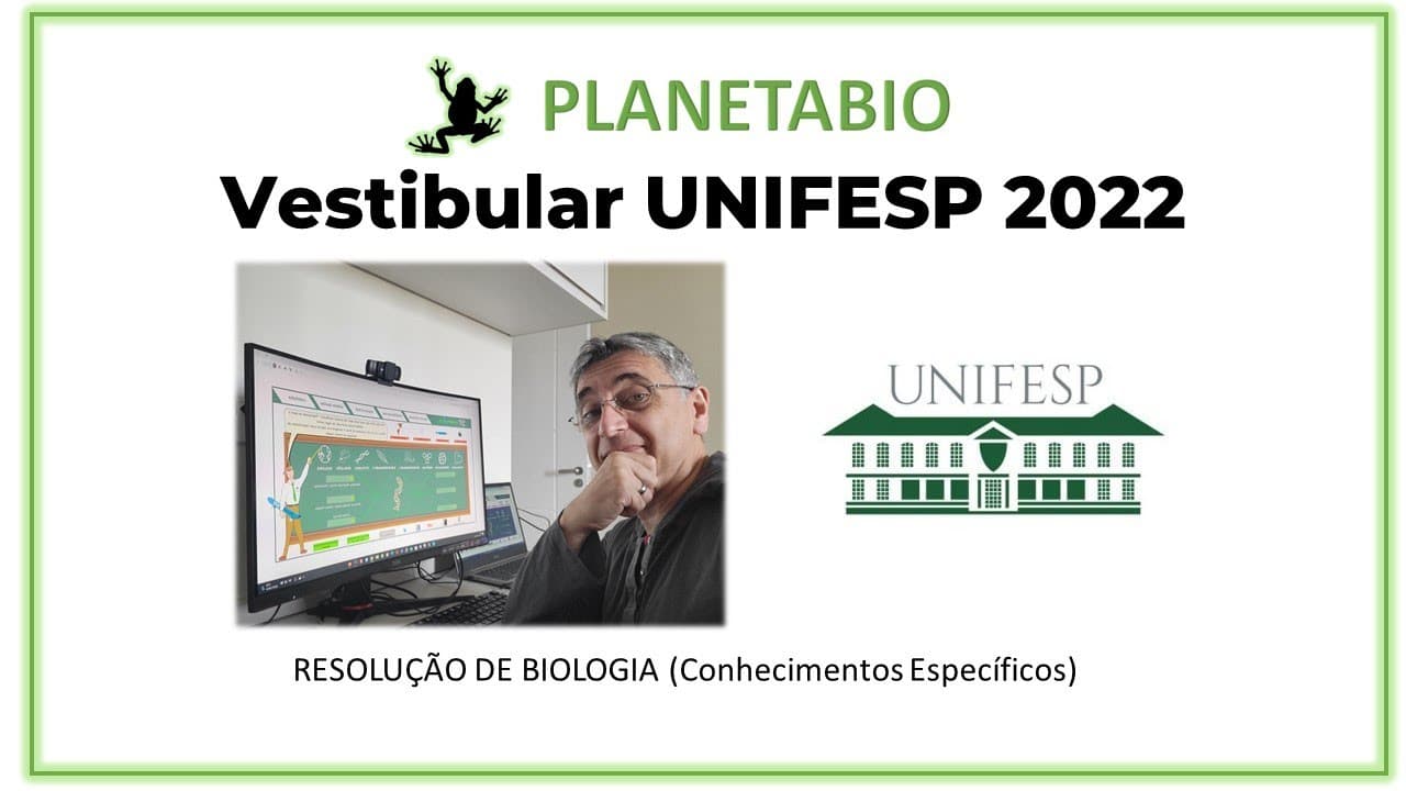 Thumbnail: Vestibular UNIFESP 2022: resolução da prova de biologia.