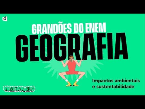 Thumbnail da aula: Environmental Impacts | Geography | TOP CONTENT ENEM 2023