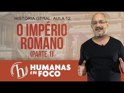 Thumbnail da aula: História Geral - Aula 12 - O império romano parte 1