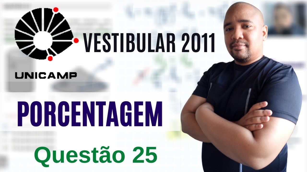 Thumbnail: UNICAMP 2011 | QUESTÃO 25 | PORCENTAGEM