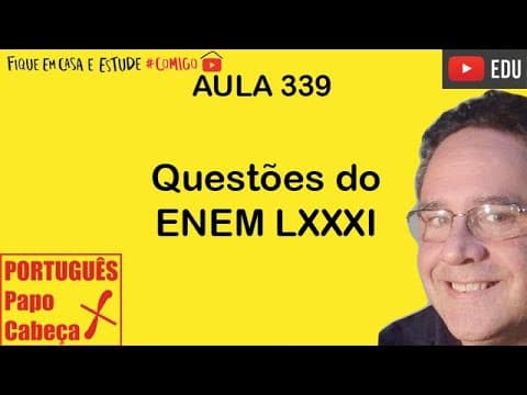 Thumbnail da aula: Questões do ENEM LXXXI- Aula 339 (versão para smartphones e i-phones)