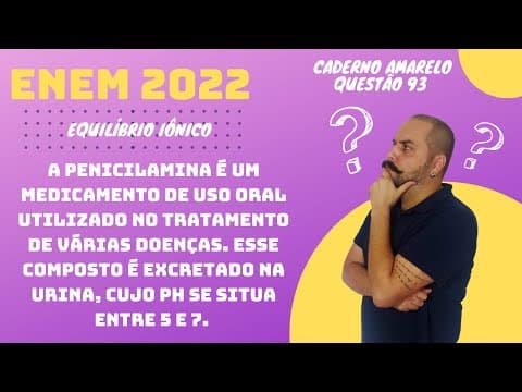 Thumbnail da aula: ENEM 2022 -  A penicilamina é um medicamento de uso oral utilizado no tratamento de várias doenças.