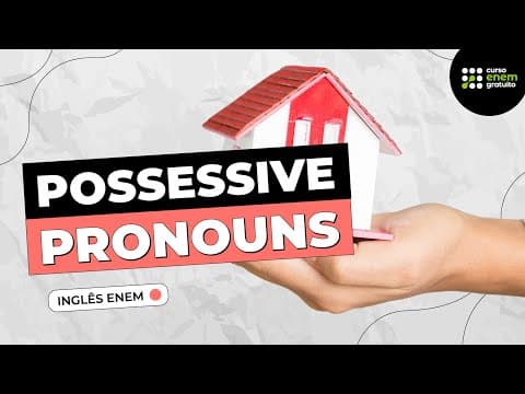 Thumbnail da aula: COMO ESTUDAR POSSESSIVE PRONOUNS? | Inglês para o Enem | Renato Prates