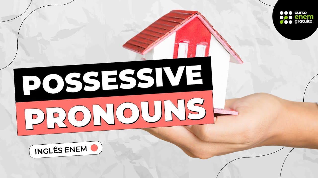 Thumbnail: COMO ESTUDAR POSSESSIVE PRONOUNS? | Inglês para o Enem | Renato Prates