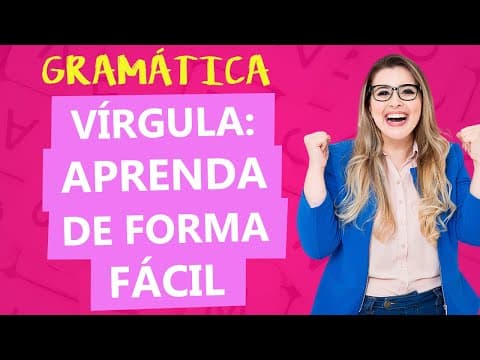 Thumbnail da aula: USO DA VÍRGULA: 5 REGRAS BÁSICAS E PRÁTICAS - Profa. Pamba