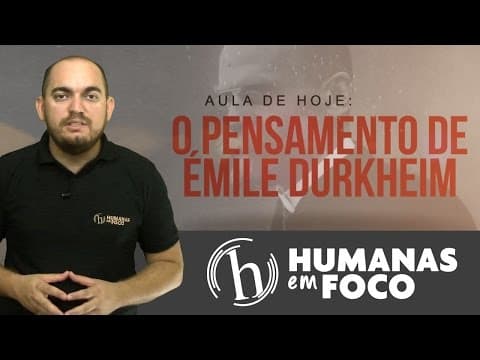Thumbnail da aula: Sociologia - Aula 2 - O pensamento de Émile Durkhein