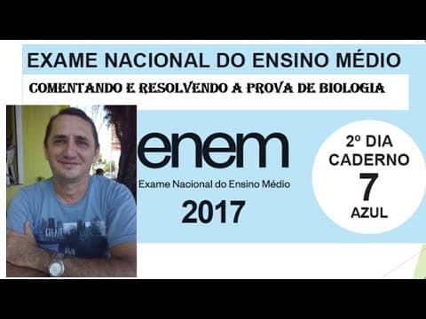Thumbnail da aula: RESOLVENDO E COMENTANDO A PROVA DE BIOLOGIA ENEM 2017