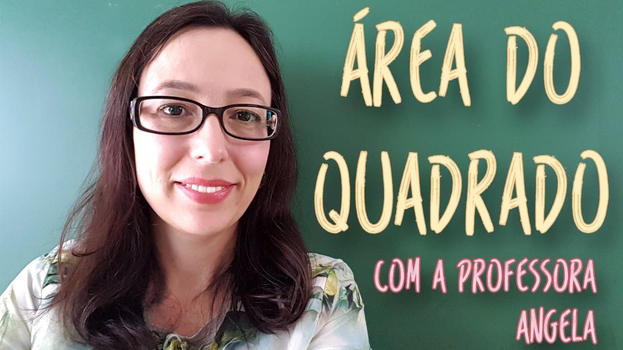 Thumbnail: Área do quadrado - Vivendo a Matemática com a Professora Angela