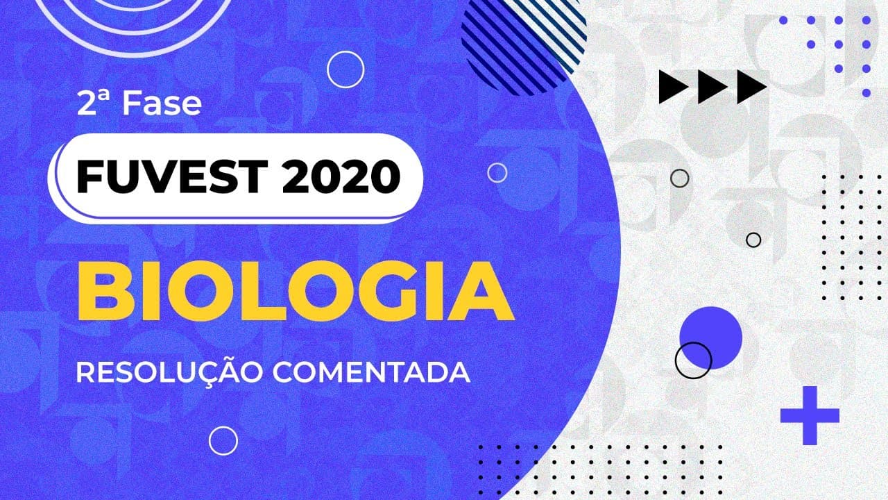 Thumbnail: Resolução Comentada - FUVEST 2020 - 2ª fase - 2º dia - Biologia