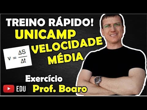 Thumbnail da aula: VELOCIDADE MÉDIA UNICAMP - FÍSICA - EXERCÍCIO - TREINO RÁPIDO - Prof  Marcelo Boaro VÍDEO# 5
