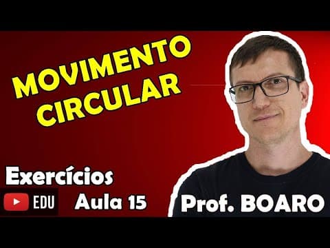 Thumbnail da aula: GRANDEZA ANGULAR    CINEMÁTICA   EXERCÍCIOS   Prof Boaro   AULA 15