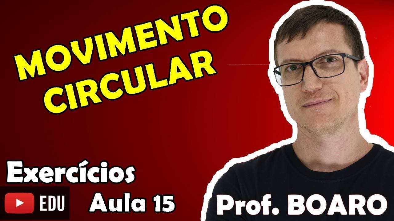 Thumbnail: GRANDEZA ANGULAR    CINEMÁTICA   EXERCÍCIOS   Prof Boaro   AULA 15