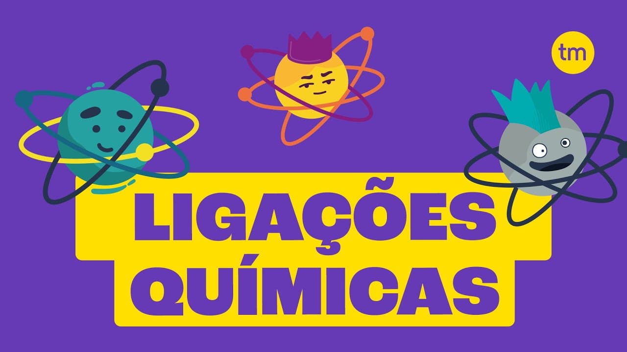 Thumbnail: Ligações químicas: Aprenda de uma vez por todas!