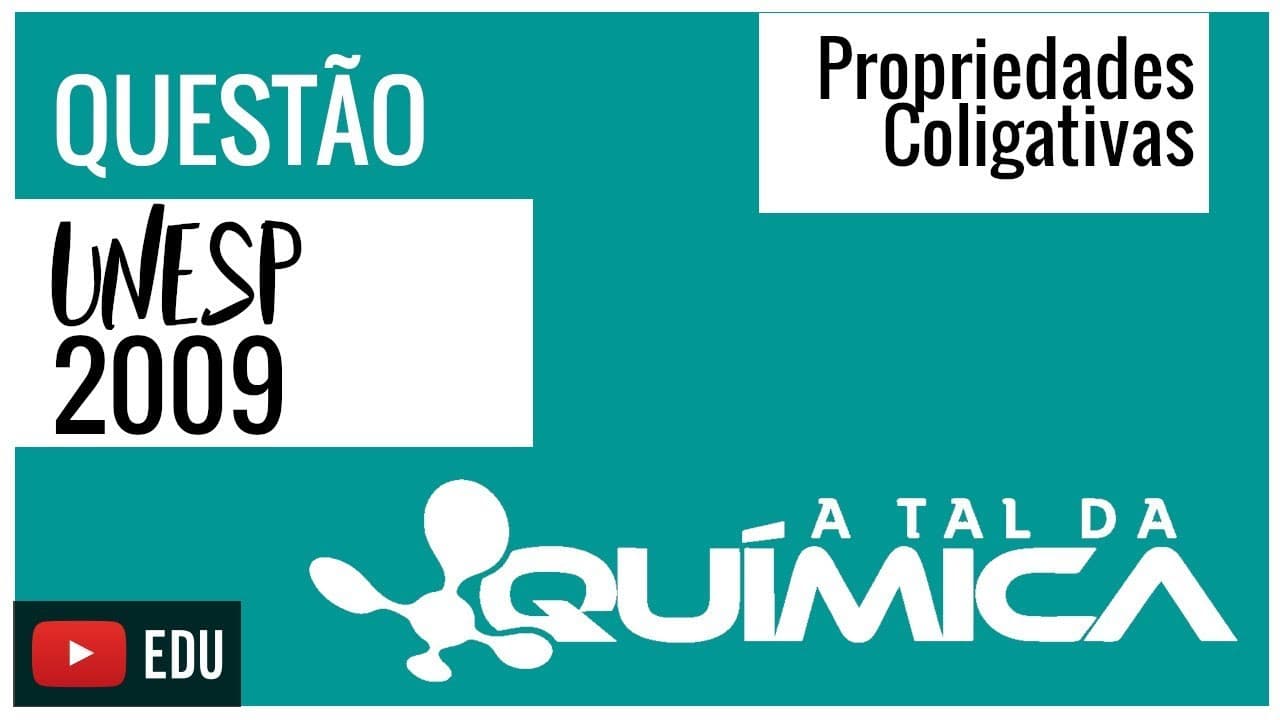 Thumbnail: Questão UNESP/2009 - Propriedades Coligativas