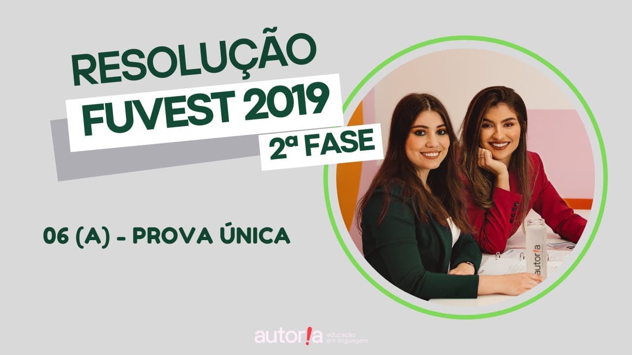Thumbnail: Resolução FUVEST 2019 (2ª fase) - Autoria Linguagem - Questão 06 (A) | Linguagens, prova única