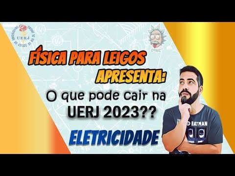 Thumbnail da aula: Questões de Física que podem cair na UERJ 2023! Eletricidade