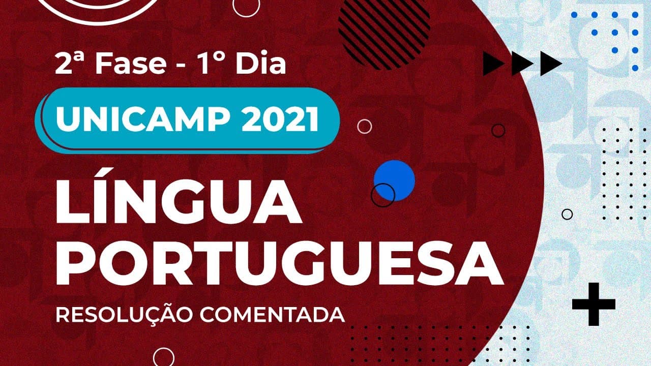 Thumbnail: Resolução Comentada - UNICAMP 2021 - 2ª fase - 1º dia - Língua Portuguesa
