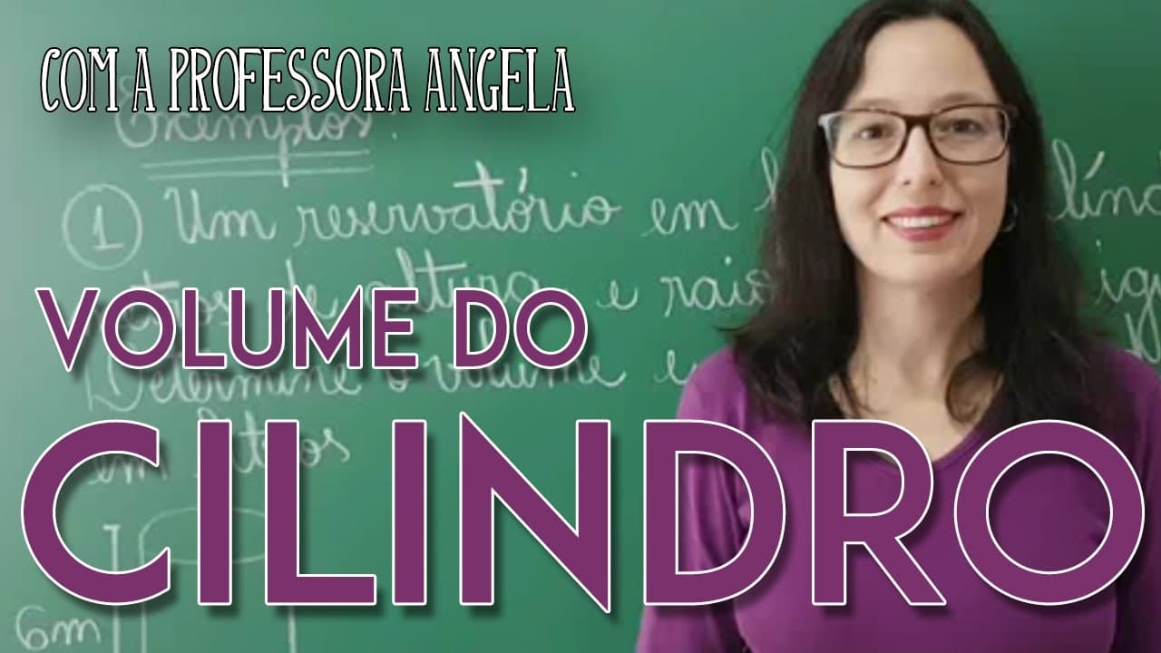 Thumbnail: Volume do Cilindro - Vivendo a Matemática - Professora Angela