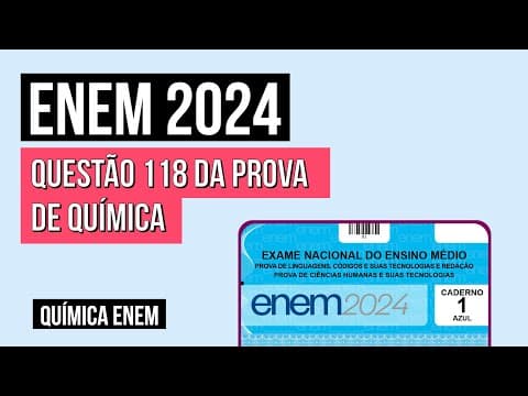 Thumbnail da aula: ENEM 2024: questão 118 da prova de Química (caderno azul) | Química para o Enem | Felipe Sóbis