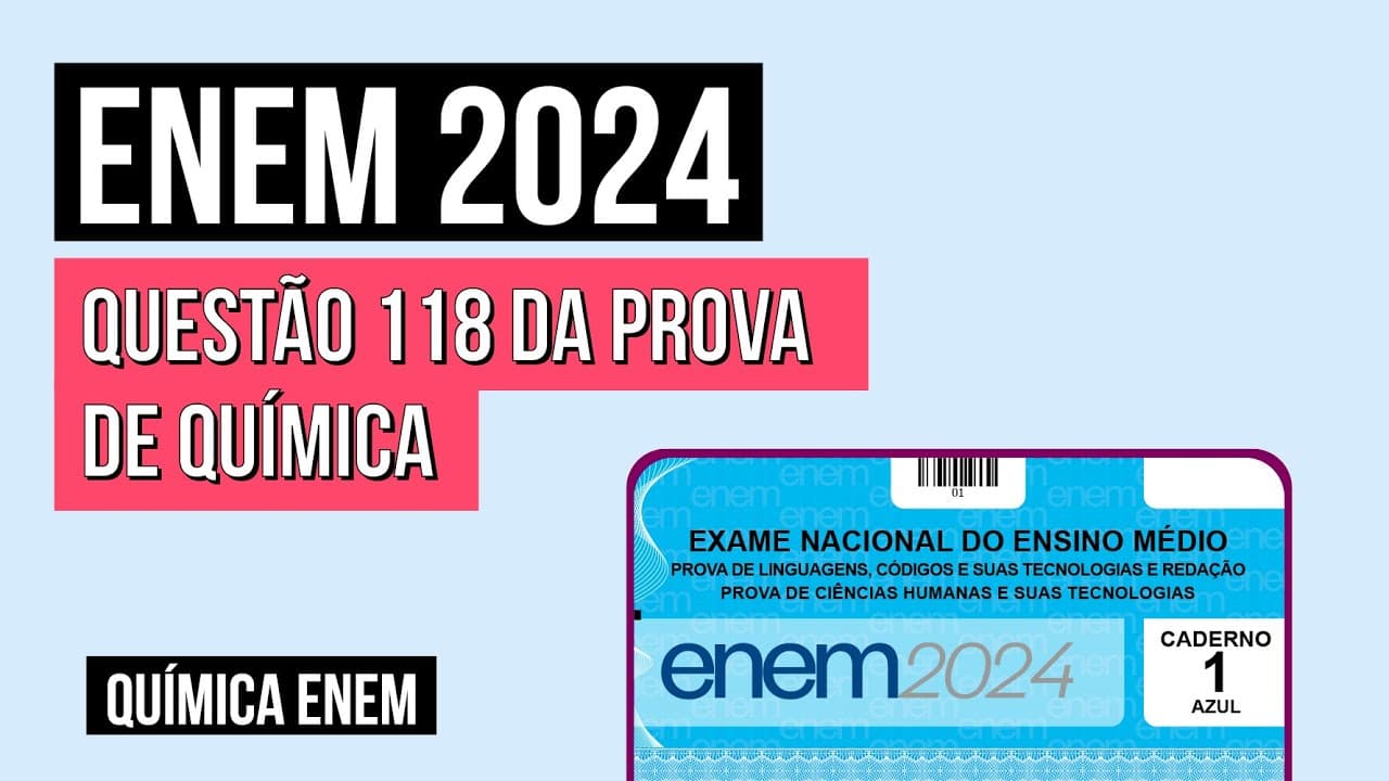 Thumbnail: ENEM 2024: questão 118 da prova de Química (caderno azul) | Química para o Enem | Felipe Sóbis