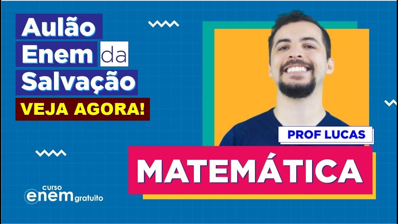 Thumbnail: AULÃO ENEM DE MATEMÁTICA. AULÃO DA SALVAÇÃO: Resumo do que mais cai na prova. Prof Lucas Borguezan