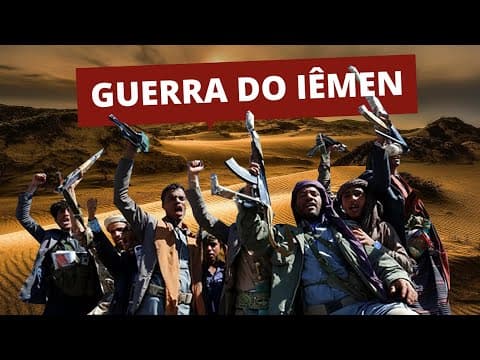 Thumbnail da aula: IÊMEN: A VIOLENTA GUERRA CIVIL COM PARTICIPAÇÕES EXTERNAS