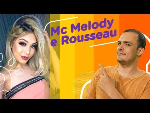 Thumbnail da aula: O que Mc Melody e Rousseau têm em comum | A invenção da celebridade