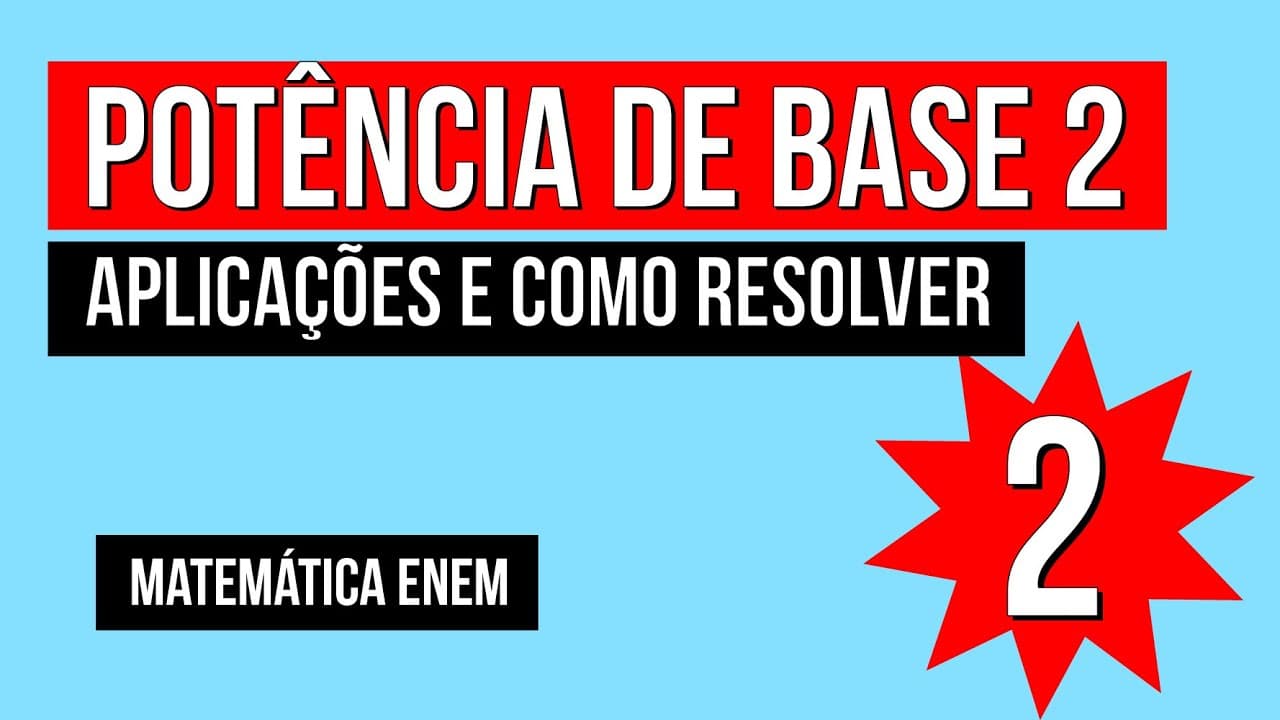 Thumbnail: POTÊNCIA DE BASE 2: aplicações e como resolver | Matemática para o Enem | Lucas Borguezan