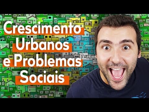 Thumbnail da aula: CRESCIMENTO URBANO E PROBLEMAS SOCIAIS - MACROCEFALIA URBANA E FAVELIZAÇÃO