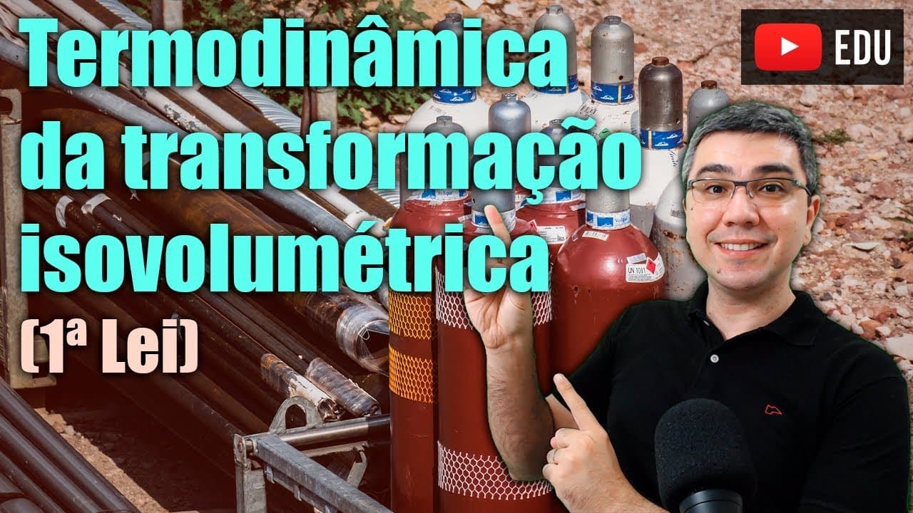 Thumbnail: Transformação isovolumétrica | 1ª Lei da Termodinâmica | Física todo dia