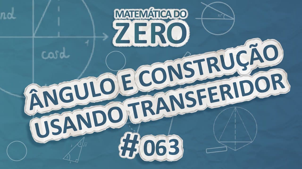 Thumbnail: Matemática do Zero | Ângulo e construção usando transferidor - Brasil Escola