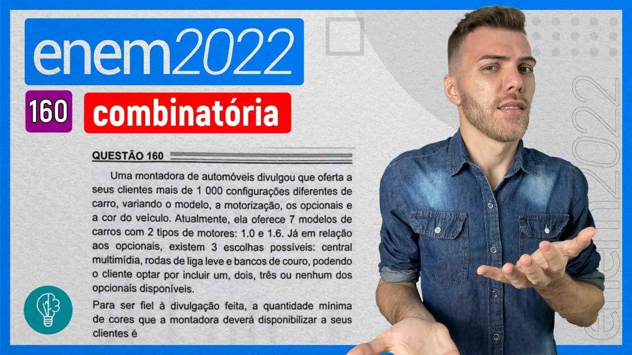 Thumbnail: ENEM 2022 - Q160 - Uma montadora de automóveis divulgou que oferta a seus clientes...- COMBINATÓRIA