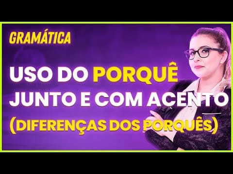 Thumbnail da aula: QUANDO SE USA PORQUÊ JUNTO E COM ACENTO? (Gramática para Concursos) - Professora Pamba