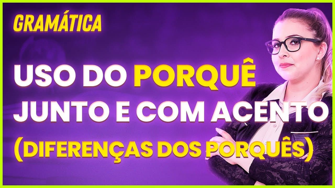 Thumbnail: QUANDO SE USA PORQUÊ JUNTO E COM ACENTO? (Gramática para Concursos) - Professora Pamba