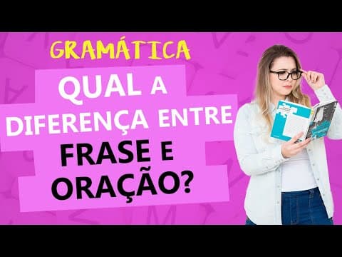 Thumbnail da aula: QUAL A DIFERENÇA ENTRE FRASE E ORAÇÃO? Aprenda em 6 minutos - Profa. Pamba
