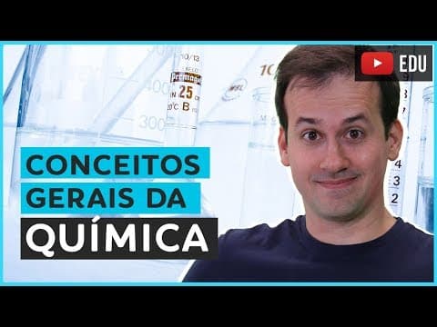 Thumbnail da aula: 2. Conceitos Gerais da Química [Química Geral]