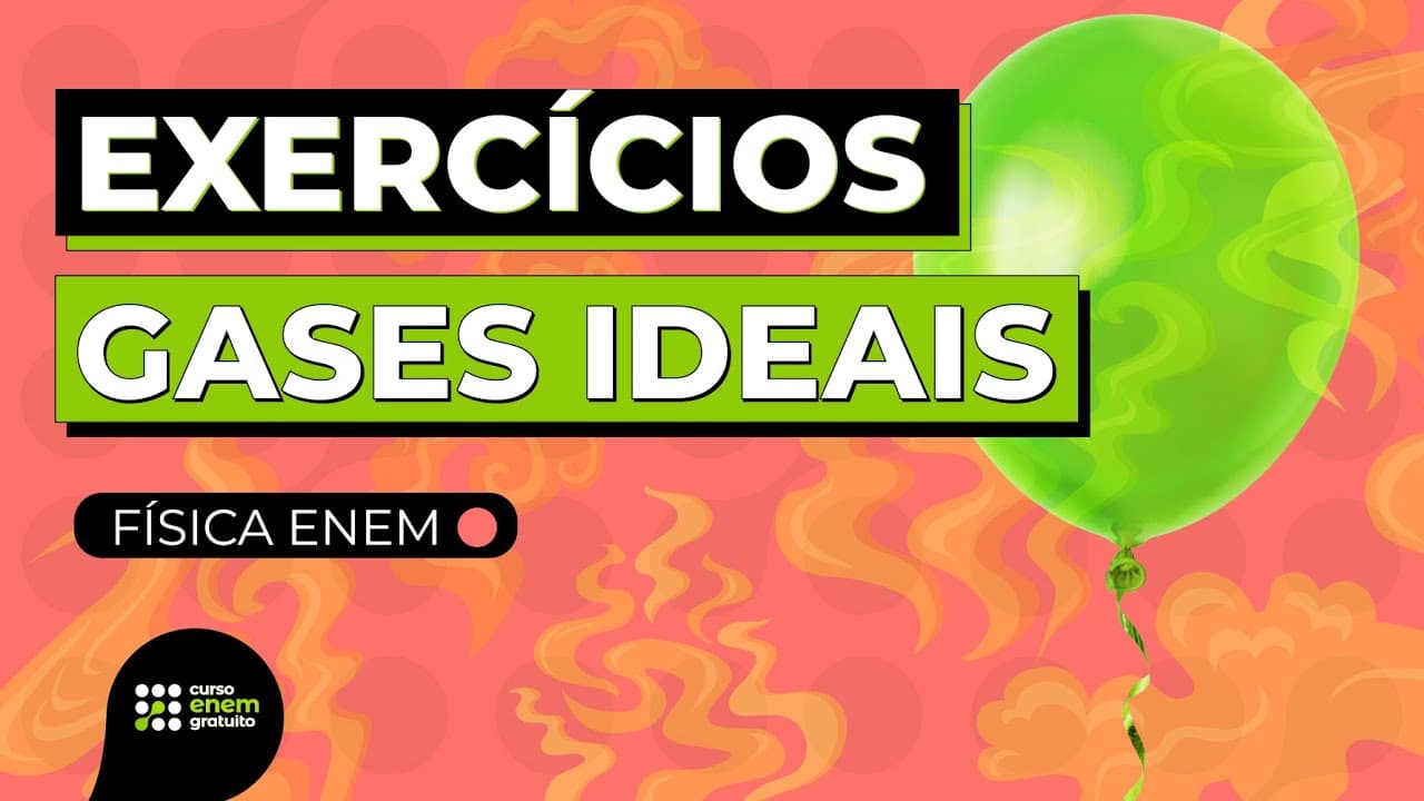 Thumbnail: COMO RESOLVER EXERCÍCIOS SOBRE GASES IDEAIS | Física para o Enem | Flaverson Batista