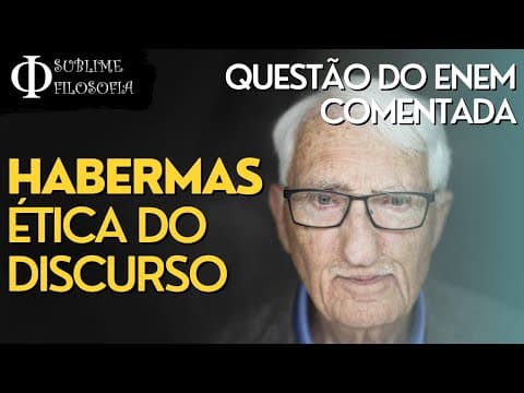 Thumbnail da aula: Habermas - Ética do Discurso - Questão do ENEM comentada - Sublime Corte