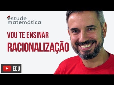 Thumbnail da aula: Racionalização [Potências e Radicais: aula 3 de 3] – Vou te ensinar 3